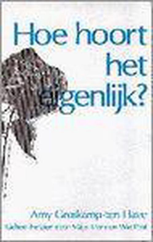 HOE HOORT HET EIGENLIJK 9789023004486 A. Groskamp-Ten Have, Boeken, Hobby en Vrije tijd, Gelezen, Verzenden