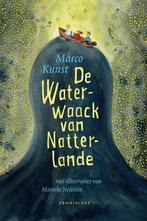 De Waterwaack van Natterlande 9789047707769 Marco Kunst, Boeken, Kinderboeken | Jeugd | 10 tot 12 jaar, Gelezen, Marco Kunst, Verzenden