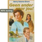 GEEN ANDER VOOR JOU 9789024218059 Gerry Velema, Boeken, Verzenden, Gelezen, Gerry Velema