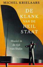 De klank van de heilstaat 9789083112282 Michel Krielaars, Boeken, Literatuur, Verzenden, Zo goed als nieuw, Michel Krielaars