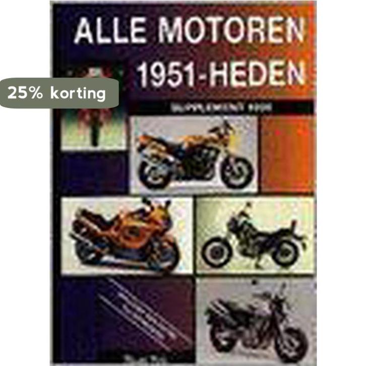 Alle motoren 1951-heden. Supplement 1998 9789060130810, Boeken, Hobby en Vrije tijd, Zo goed als nieuw, Verzenden