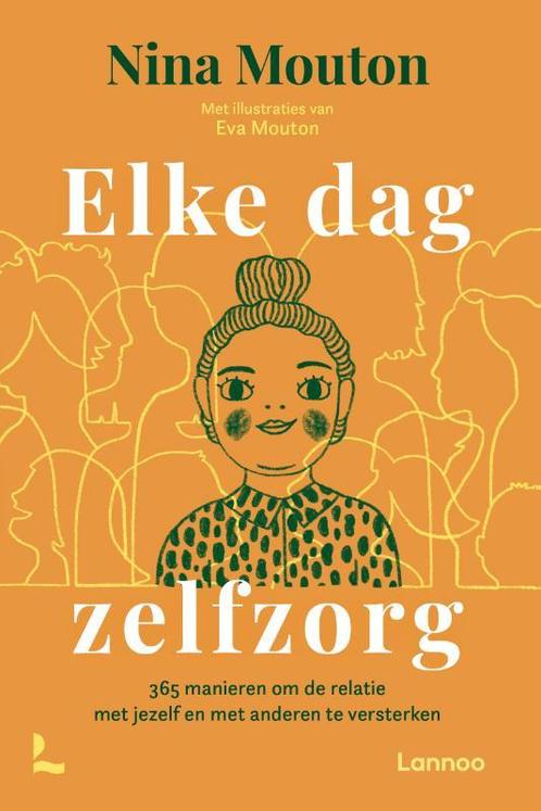 Elke dag zelfzorg 9789401499132 Nina Mouton, Boeken, Overige Boeken, Gelezen, Verzenden