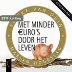 Met minder euros door het leven 9789063054014 E. van Duin, Verzenden, Gelezen, E. van Duin