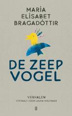 De zeepvogel 9789493367340 María Elísabet Bragadóttir, Boeken, Verzenden, Zo goed als nieuw, María Elísabet Bragadóttir