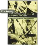 Demonstrant, lobbyist of gesprekspartner ? 9789043510011, Boeken, Godsdienst en Theologie, Verzenden, Gelezen