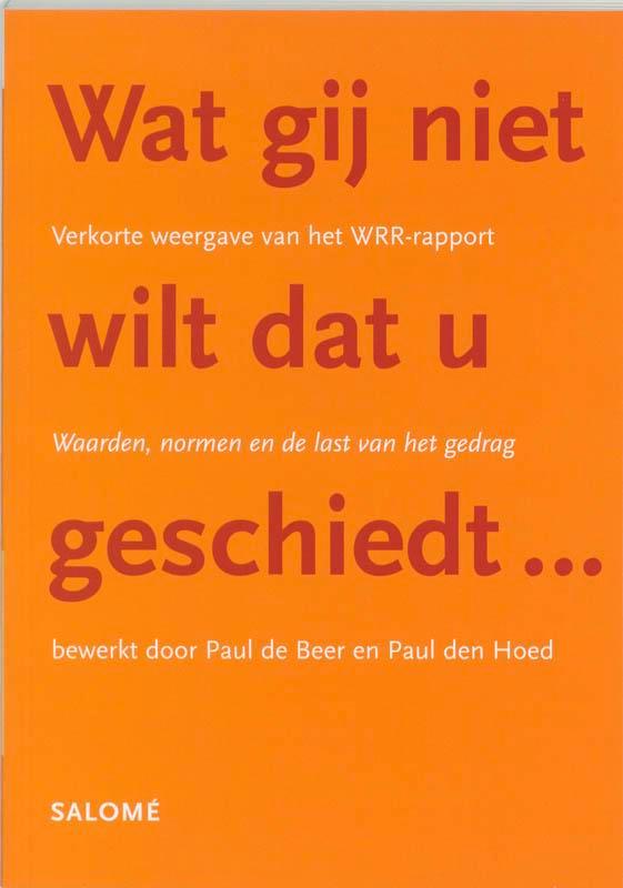 Wat gij niet wilt dat U geschiedt ... 9789053566640, Boeken, Politiek en Maatschappij, Gelezen, Verzenden