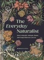 9780593835975 The Everyday Naturalist Rebecca Lexa, Verzenden, Nieuw, Rebecca Lexa