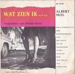 vinyl single 7 inch - Albert Mol - Wat Zien Ik..... Gespr..., Verzenden, Zo goed als nieuw