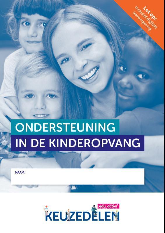 Keuzedeel Ondersteuning in de kinderopvang | c 9789037267402, Boeken, Studieboeken en Cursussen, Zo goed als nieuw, Verzenden
