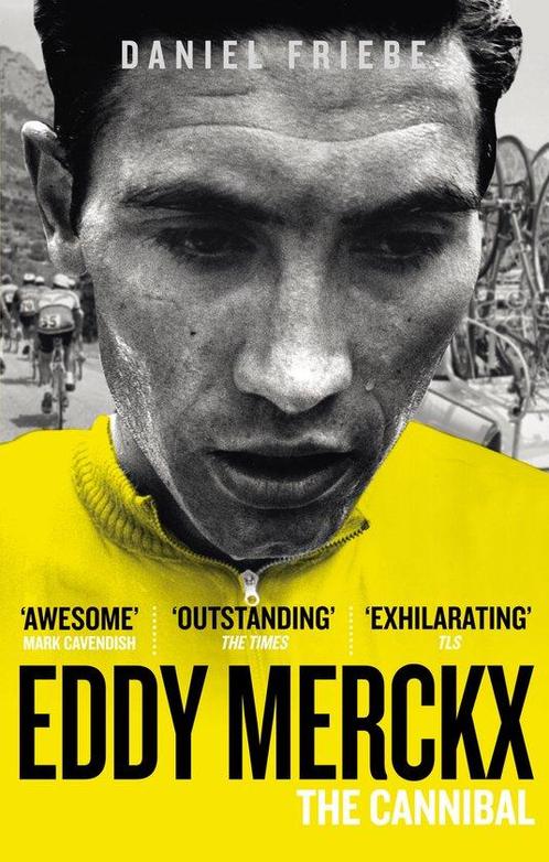 9780091943165 Eddy Merckx The Cannibal Daniel Friebe, Boeken, Studieboeken en Cursussen, Nieuw, Verzenden