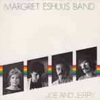 Single vinyl / 7 inch - Margriet Eshuijs Band - Joe And J..., Zo goed als nieuw, Verzenden