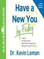 Have a new you by Friday: how to accept yourself, boost your, Boeken, Verzenden, Gelezen, Dr Kevin Leman