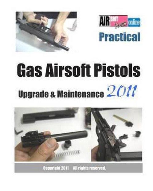 9781463761301 Practical Gas Airsoft Pistols Upgrade  Main..., Boeken, Studieboeken en Cursussen, Nieuw, Verzenden