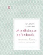 Mindfulness oefenboek 9789057124044 John Teasdale, Verzenden, Gelezen, John Teasdale