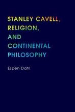 Stanley Cavell, Religion, and Continental Philosophy, Nieuw, Verzenden