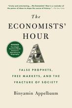 The Economists Hour 9780316512343 Binyamin Appelbaum, Boeken, Verzenden, Zo goed als nieuw, Binyamin Appelbaum