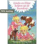 LINDA EN ELINE HELPEN OP DE BOERDERIJ 9789033110719, Verzenden, Gelezen, Hanny van de Steeg-Stolk