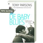 Baby Blues 9789044313130 Tony Parsons, Boeken, Verzenden, Gelezen, Tony Parsons