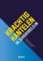 Krachtig kantelen in zorg amp welzijn 9789024404063, Boeken, Zo goed als nieuw