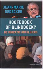 Hoofddoek of blinddoek ? 9789056179311 Jean-Marie Dedecker, Boeken, Gelezen, Jean-Marie Dedecker, Verzenden