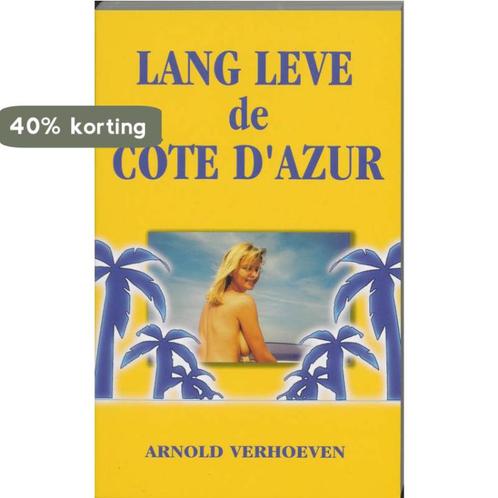 Lang leve de Cote DAzur !!! 9789080659223 A. Verhoeven, Boeken, Literatuur, Zo goed als nieuw, Verzenden