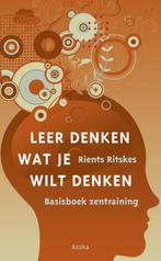 Leer denken wat je wil denken / Basisboek zentraining / 1, Boeken, Verzenden, Zo goed als nieuw, Rients Ritskes