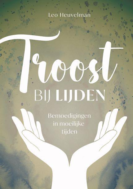 Troost bij lijden 9789083224008 Leo Heuvelman, Boeken, Politiek en Maatschappij, Zo goed als nieuw, Verzenden