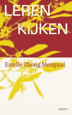 9789490334406 Leren kijken | Tweedehands, Verzenden, Zo goed als nieuw, Estelle Zhong Mengual