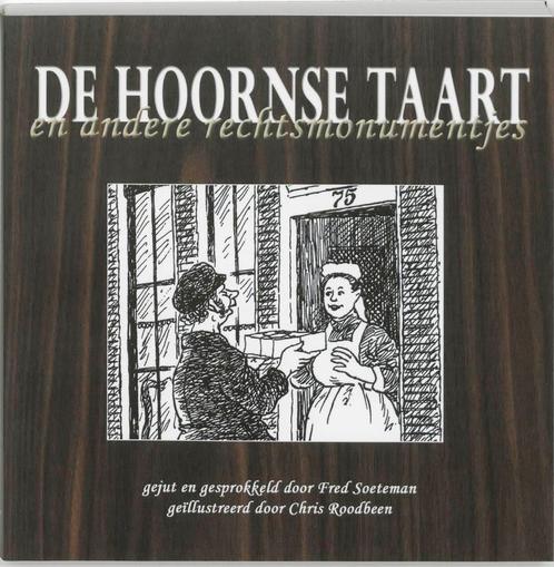 De Hoornse taart en andere rechtsmonumentjes 9789075703566, Boeken, Wetenschap, Gelezen, Verzenden