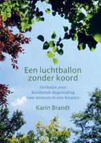 Een luchtballon zonder koord 9789082913415 Karin Brandt, Verzenden, Zo goed als nieuw, Karin Brandt
