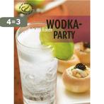 Wodka party / Das pas koken 9789036624299, Verzenden, Zo goed als nieuw