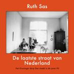 De laatste straat van Nederland 9789079735488 Ruth Sas, Verzenden, Zo goed als nieuw, Ruth Sas