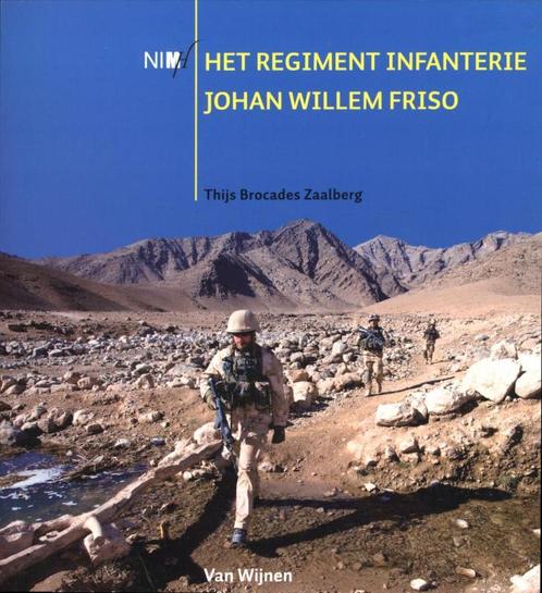 Het regiment infanterie Johan Willem Friso 9789051944303, Boeken, Oorlog en Militair, Zo goed als nieuw, Verzenden