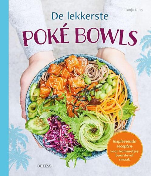 9789044764550 De lekkerste poke bowls Tanja Dusy, Boeken, Kookboeken, Nieuw, Verzenden