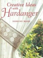 Creative ideas with hardanger by Dorothy Wood (Hardback), Gelezen, Dorothy Wood, Verzenden