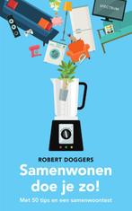 Samenwonen doe je zo! 9789000370290 Robert Doggers, Boeken, Verzenden, Gelezen, Robert Doggers