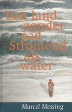 Een land zonder pad - Stromend als water - Marcel Messing -, Verzenden, Nieuw
