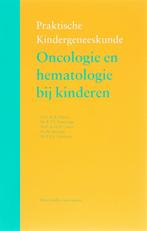 Oncologie en hematologie bij kinderen / Praktische, Boeken, Verzenden, Zo goed als nieuw, R. Pieters