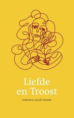 Liefde en Troost / Gedichtenbundels / 1 9789079626038, Boeken, Verzenden, Zo goed als nieuw, J.H. Stronks