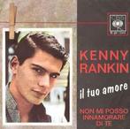 vinyl single 7 inch - Kenny Rankin - Il Tuo Amore, Verzenden, Zo goed als nieuw