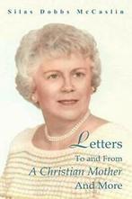 Letters to and from a Christian Mother and More.by McCaslin,, Zo goed als nieuw, McCaslin, Silas Dobbs, Verzenden