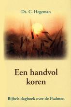 Een handvol koren 9789033114366 C. Hegeman, Verzenden, Gelezen, C. Hegeman