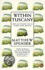 Within Tuscany/Reflections on a Time and Place 9780140178388, Verzenden, Gelezen, Matthew Spender