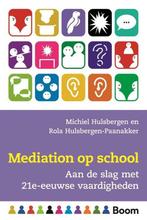 9789024414611 Mediation op school | Tweedehands, Verzenden, Zo goed als nieuw, Michiel Hulsbergen