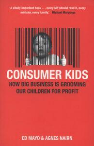 Consumer kids: how big business is grooming our children for, Boeken, Taal | Engels, Gelezen, Verzenden