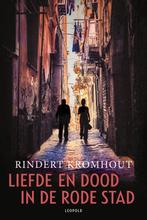 9789025885786 Liefde en dood in de rode stad, Verzenden, Nieuw, Rindert Kromhout
