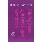 Sinds gisteren zijn twee dagen verstreken 9789028208018, Boeken, Verzenden, Gelezen, R. Wieg
