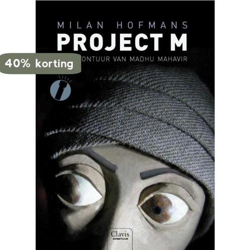 Project M. / Clavis avontuur 9789044808766 Milan Hofmans, Boeken, Kinderboeken | Jeugd | 10 tot 12 jaar, Gelezen, Verzenden