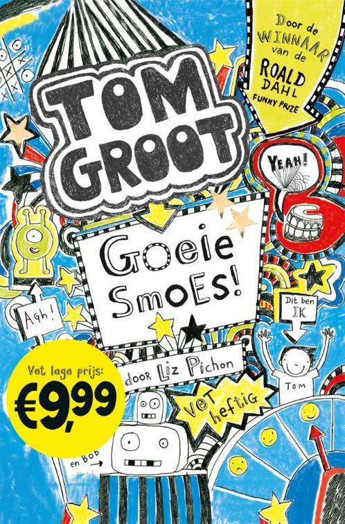 Goeie smoes / Tom Groot / 2 9789025769901 Liz Pichon, Boeken, Kinderboeken | Jeugd | 10 tot 12 jaar, Gelezen, Verzenden