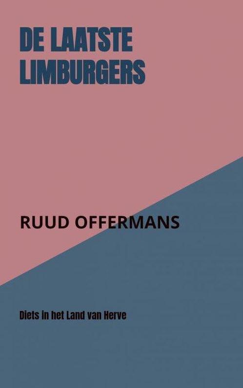 9789403619682 De laatste Limburgers Ruud Offermans, Boeken, Studieboeken en Cursussen, Nieuw, Verzenden